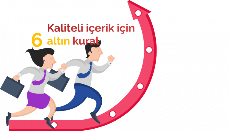 Kaliteli içerik için 6 altın kural